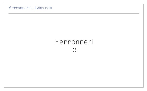 Ferronnerie Twins - Accueil 缩略图
